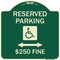 Signmission Reserved Parking $250 Fine Heavy-Gauge Aluminum Architectural Sign, 18" x 18", G-1818-23163 A-DES-G-1818-23163 - alternate 1